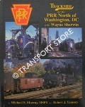 Trackside on the PRR North of Washington, DC with Wayne Sherwin by MURRAY, Michael S. & YANOSEY, Robert J.